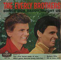 The Everly Brothers : Songs Our Daddy Taught Us - Part 2